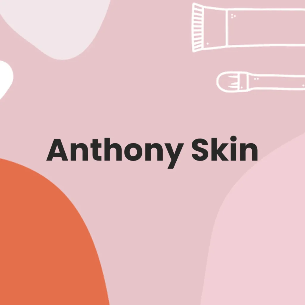 Anthony Skin testa en animales?
