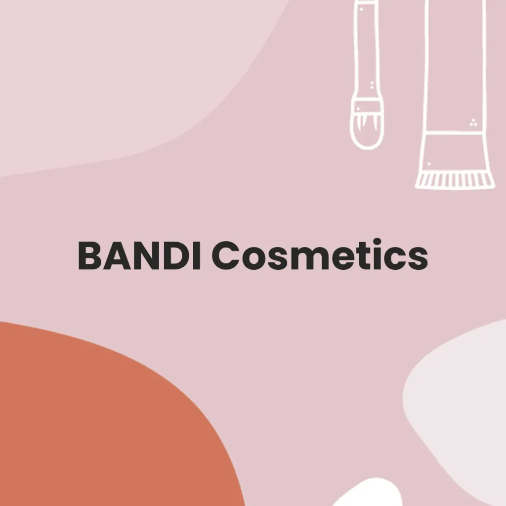 BANDI Cosmetics testa en animales?