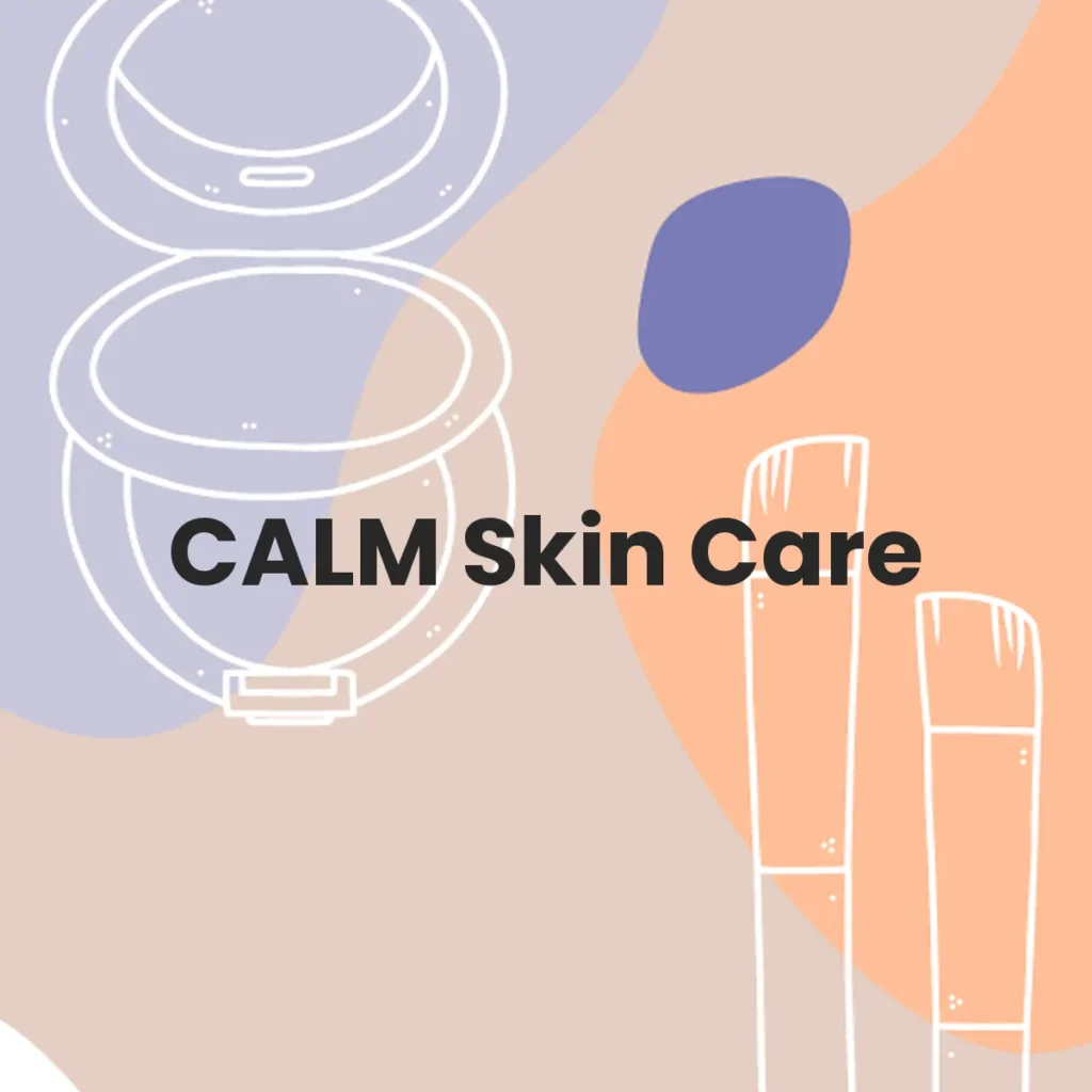 CALM Skin Care testa en animales?