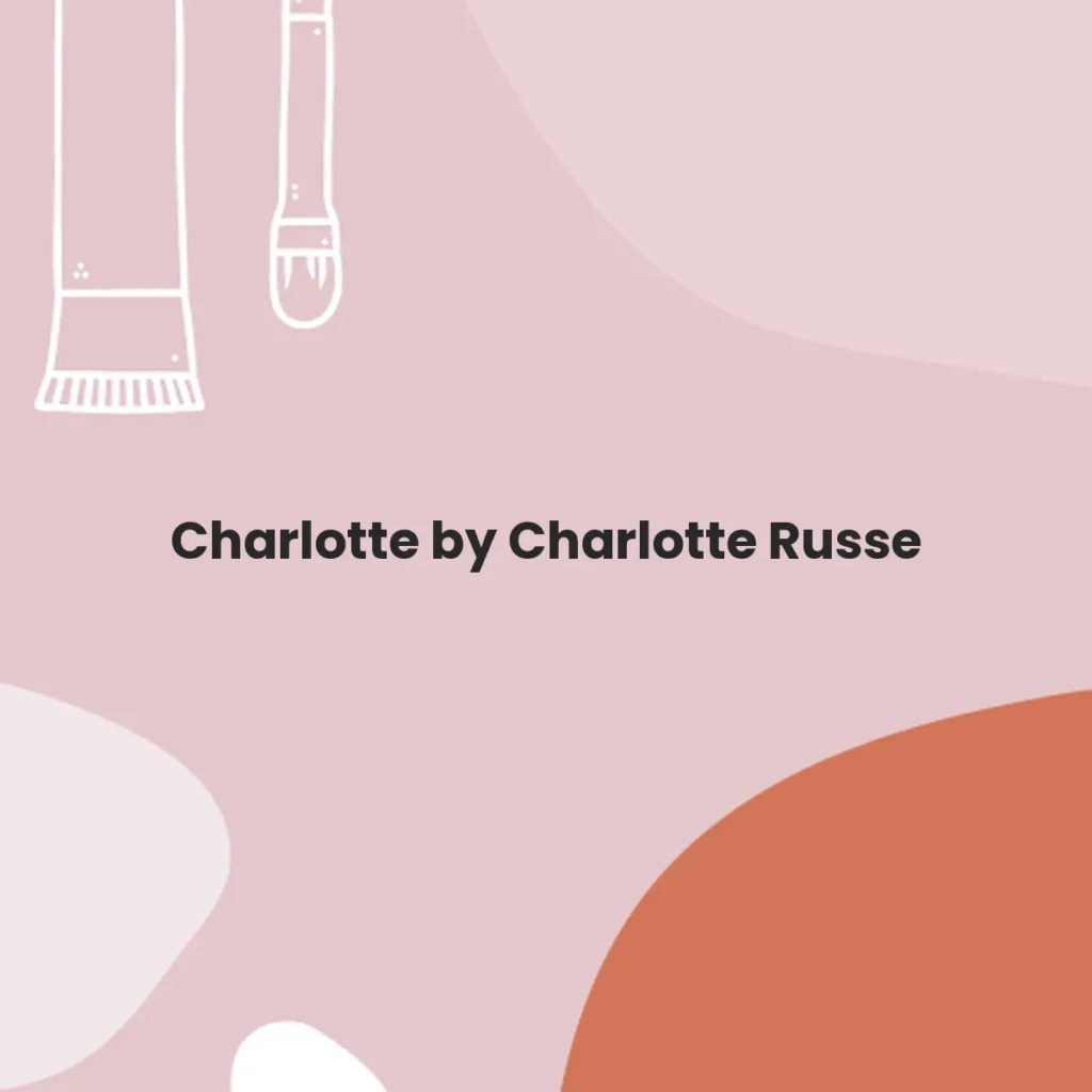 Charlotte by Charlotte Russe testa en animales?