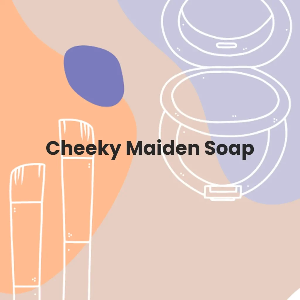 Cheeky Maiden Soap testa en animales?