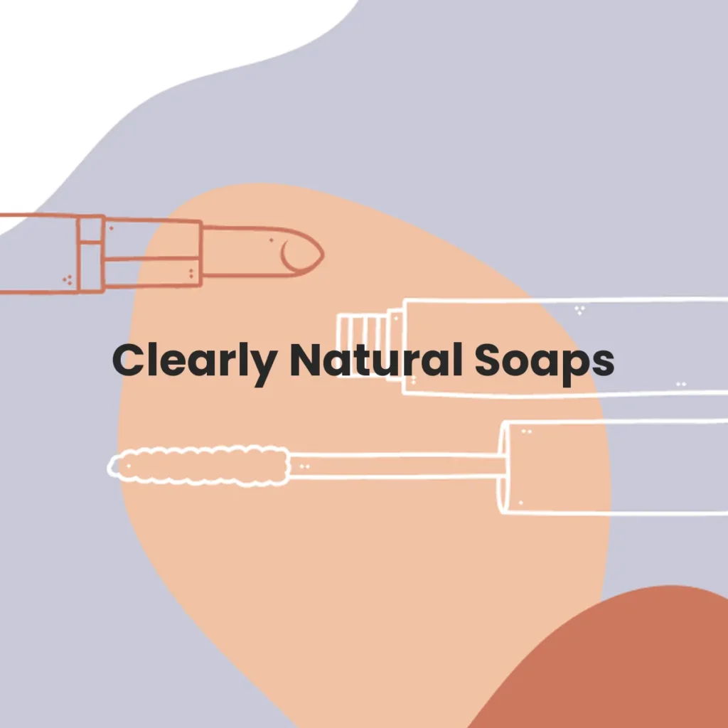 Clearly Natural Soaps testa en animales?