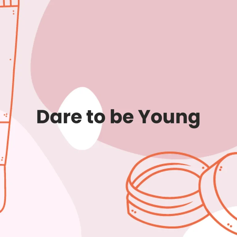 Dare to be Young