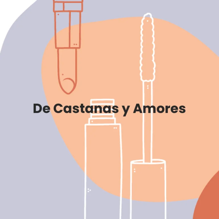 De Castañas y Amores