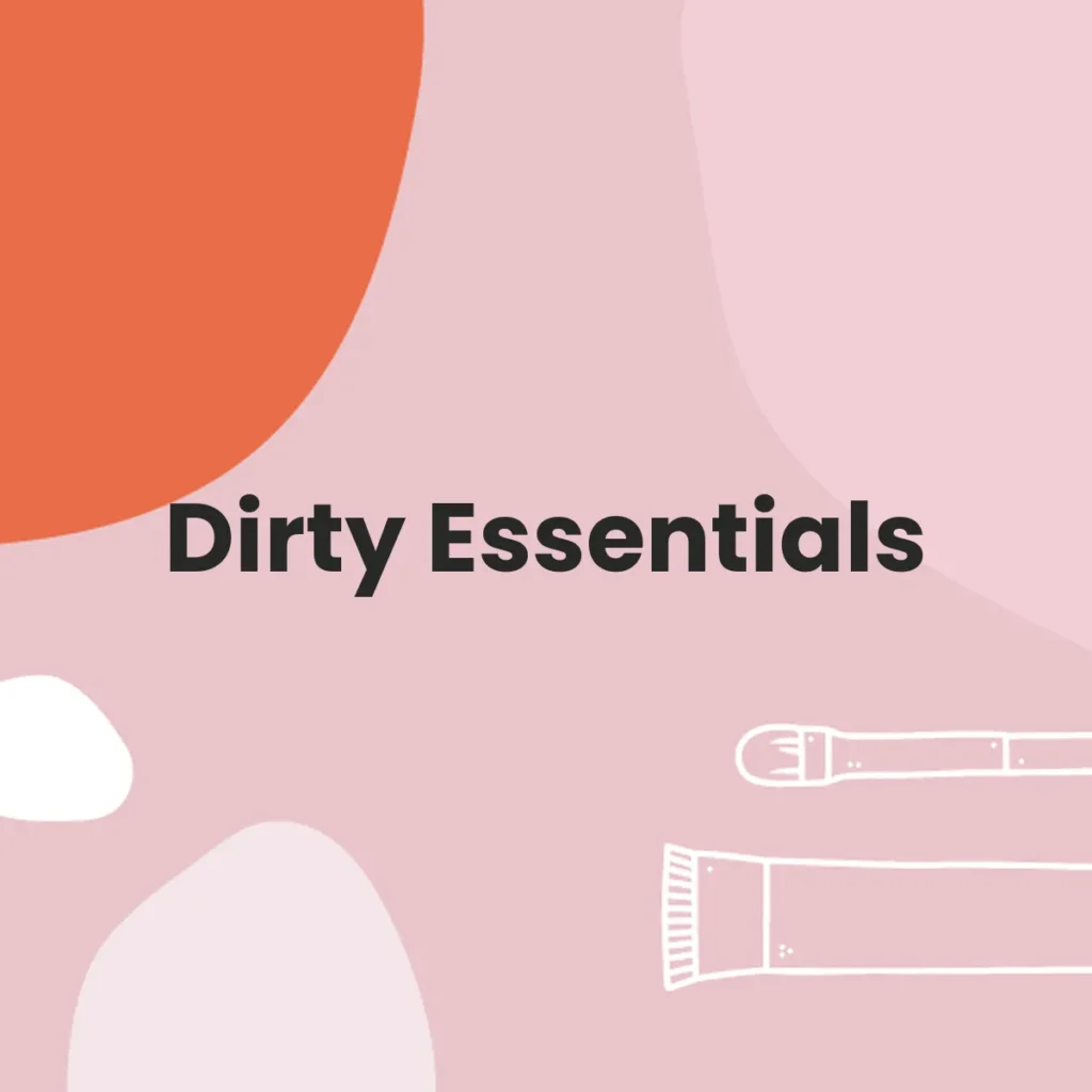 Dirty Essentials testa en animales?