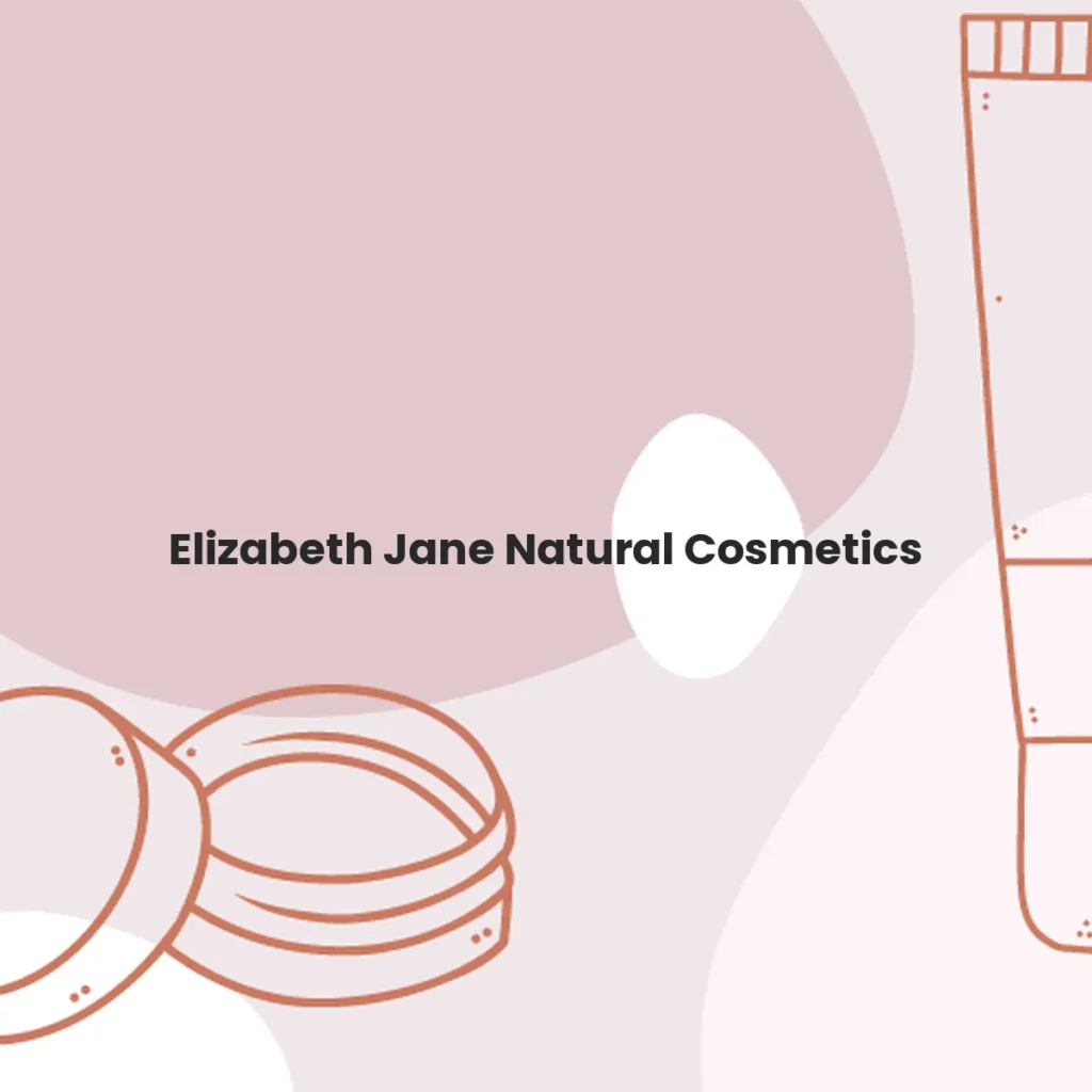 Elizabeth Jane Natural Cosmetics testa en animales?