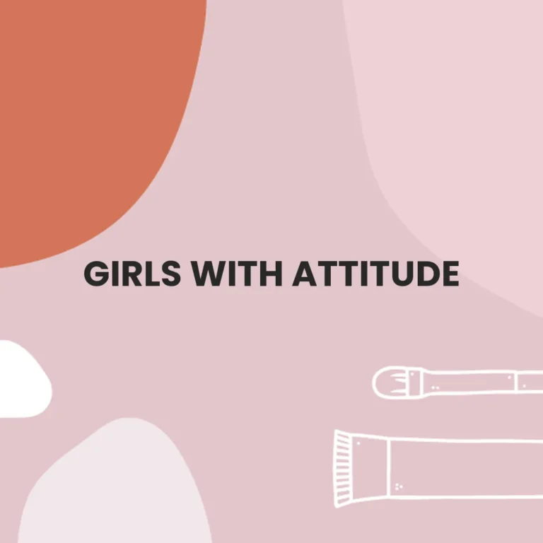 GIRLS WITH ATTITUDE