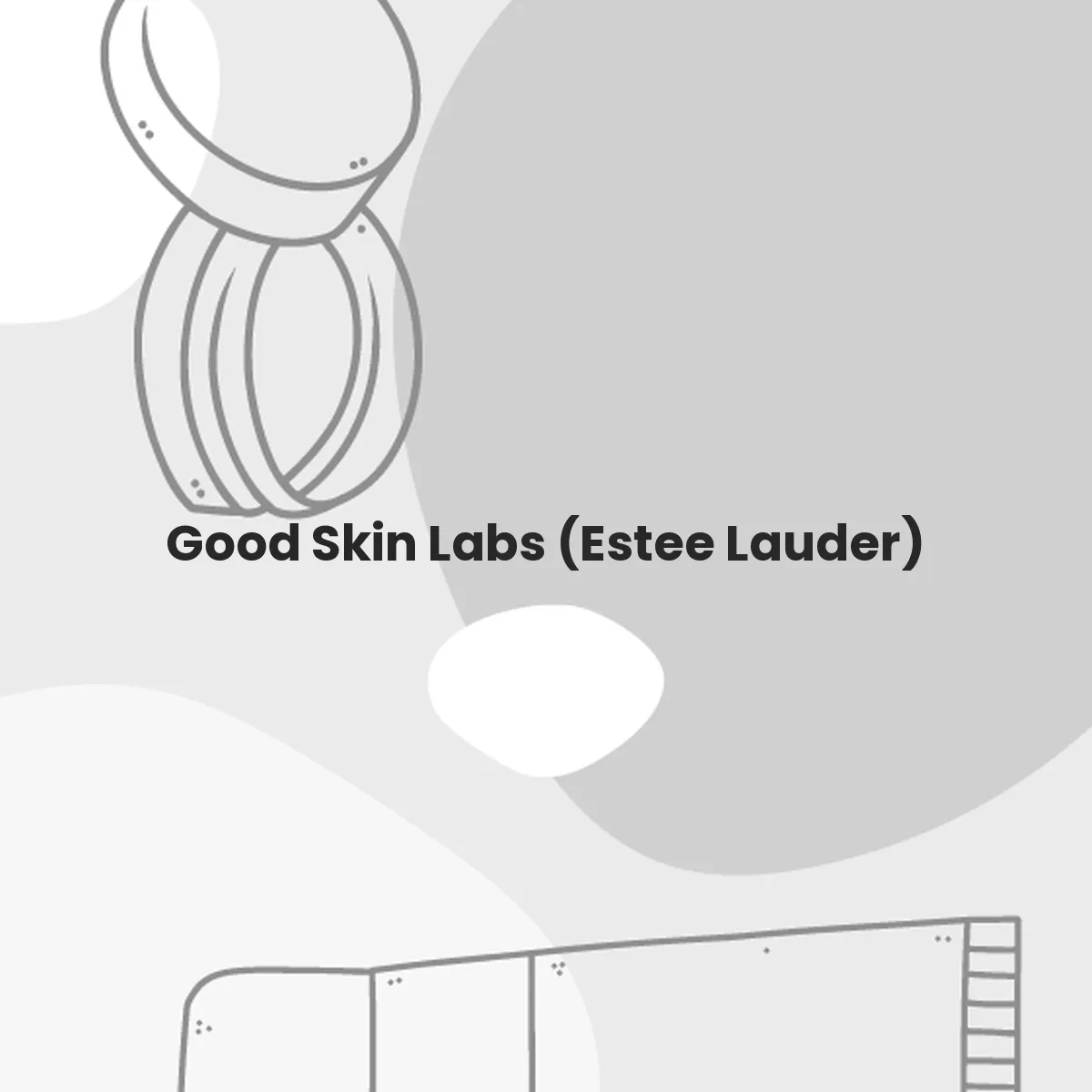 Good Skin Labs (Estee Lauder) 1 Good Skin Labs (Estee Lauder) testa en animales?