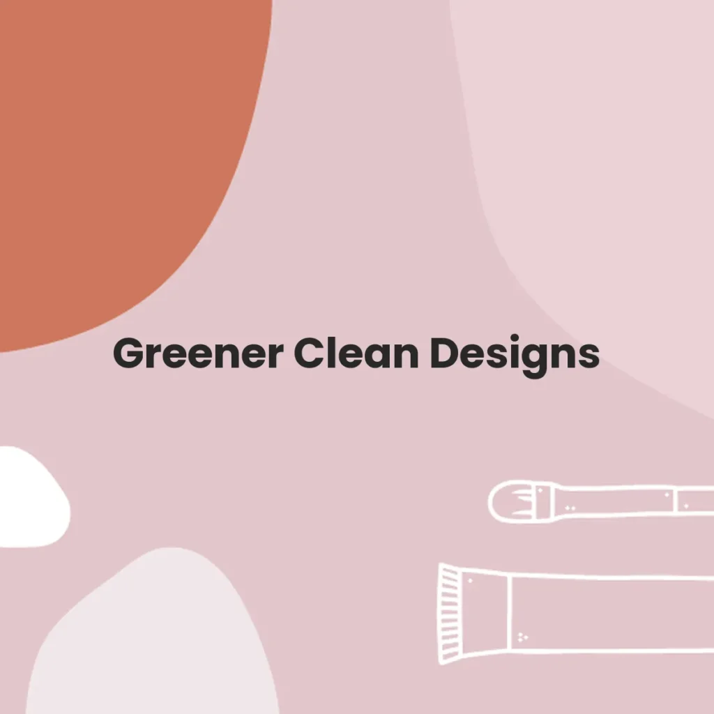 Greener Clean Designs testa en animales?