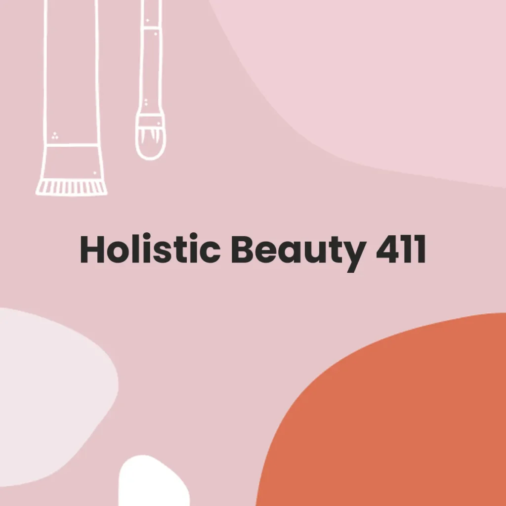 Holistic Beauty 411 testa en animales?