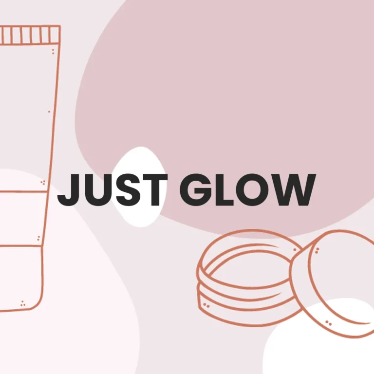 JUST GLOW
