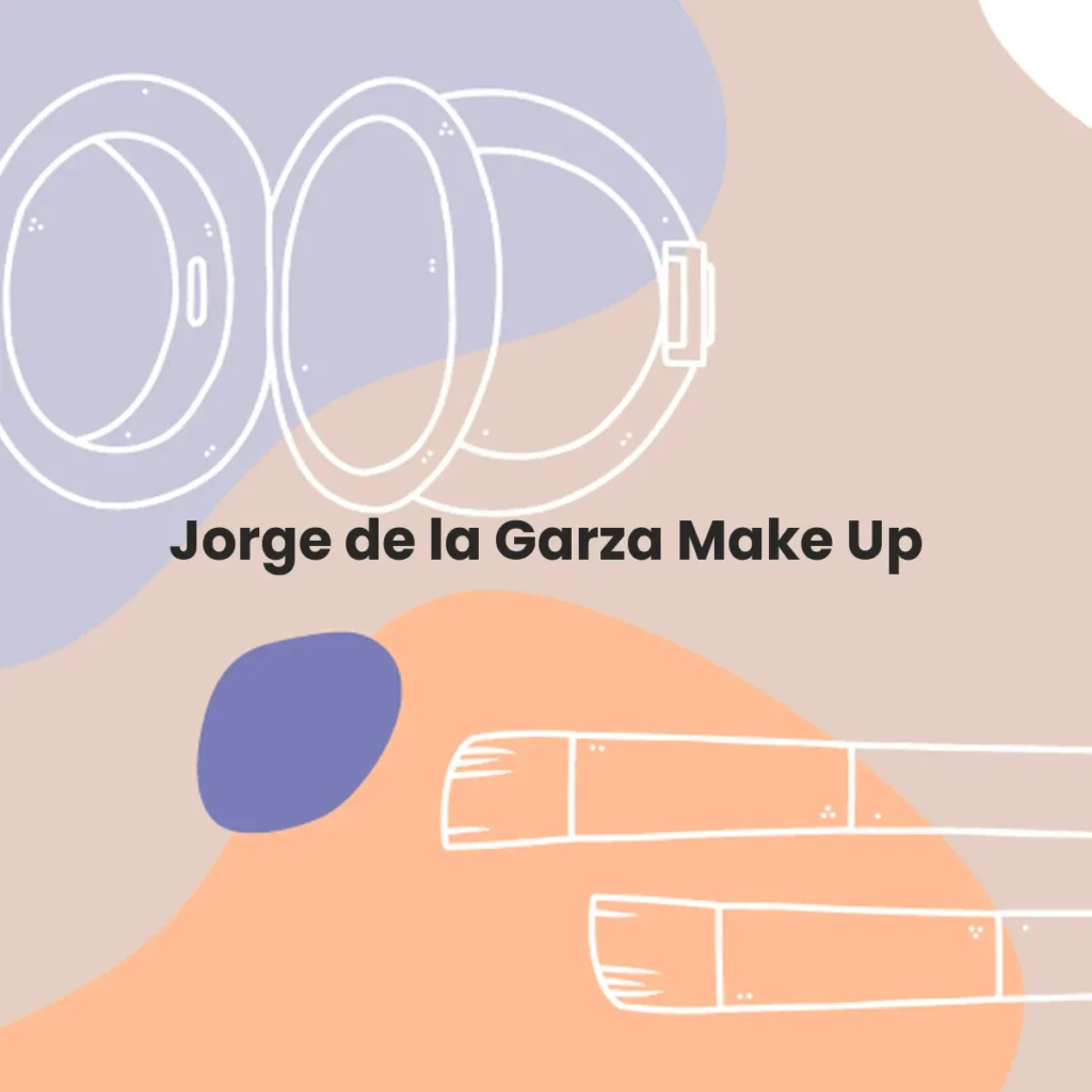 Jorge de la Garza Make Up testa en animales?