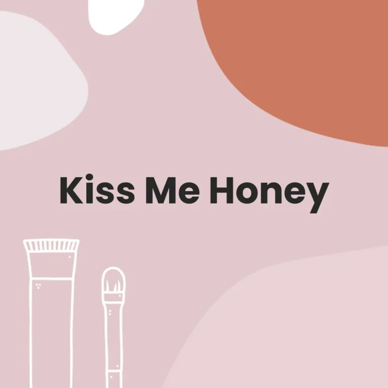 Kiss Me Honey