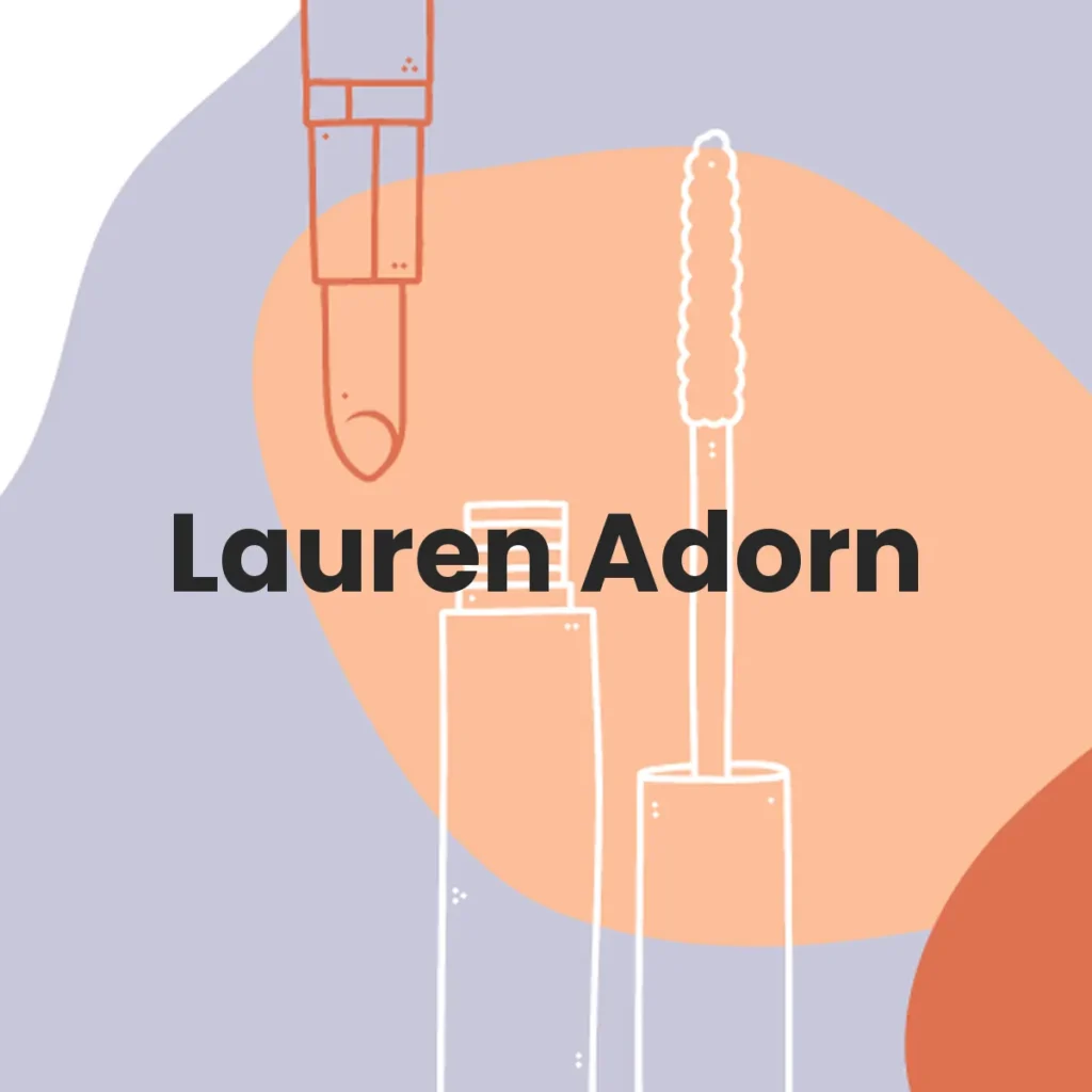 Lauren Adorn testa en animales?