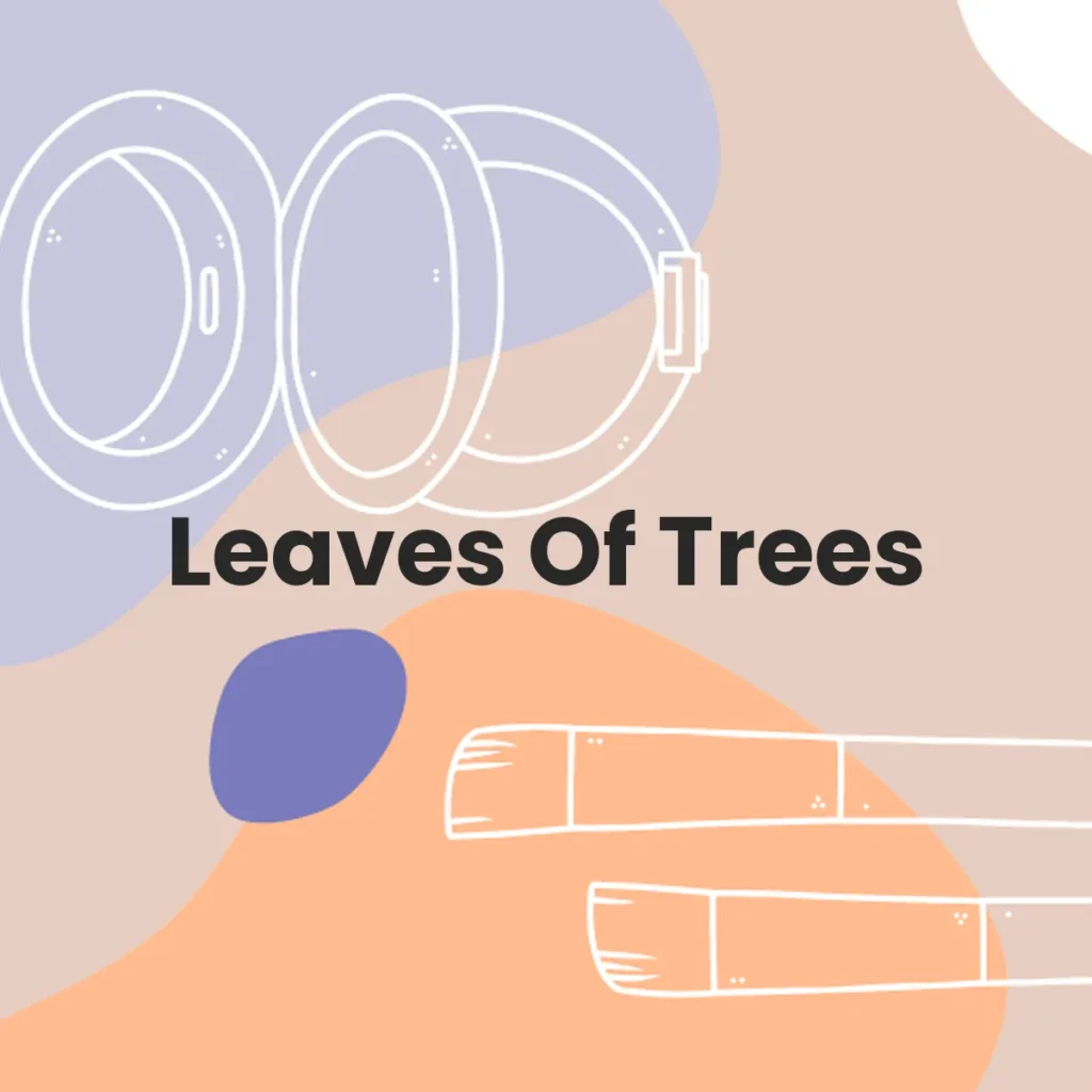 Leaves Of Trees testa en animales?