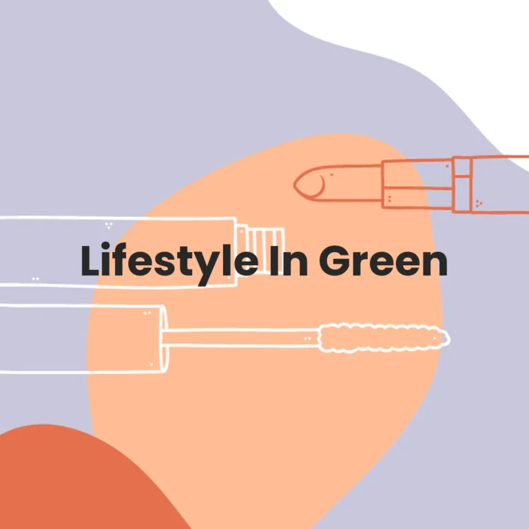 Lifestyle In Green