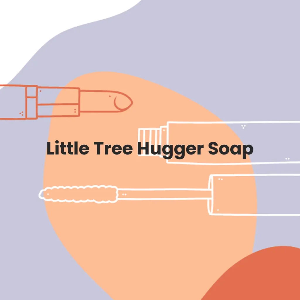 Little Tree Hugger Soap testa en animales?