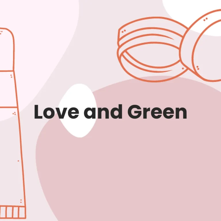 Love and Green