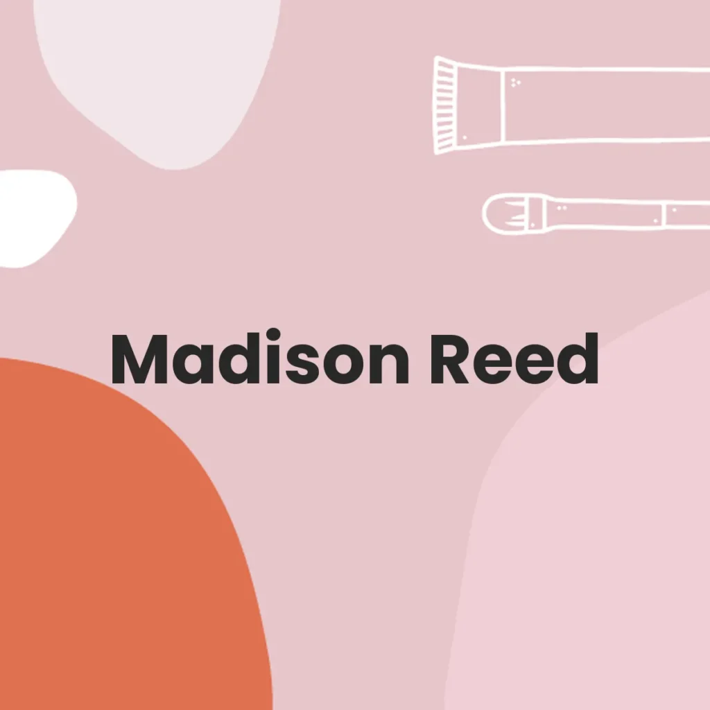 Madison Reed testa en animales?