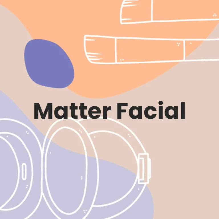 Matter Facial