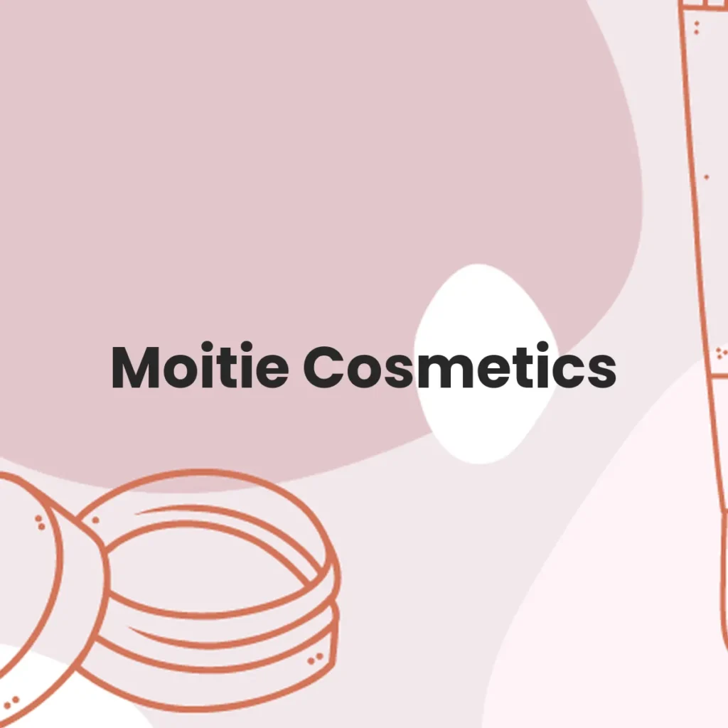 Moitie Cosmetics testa en animales?