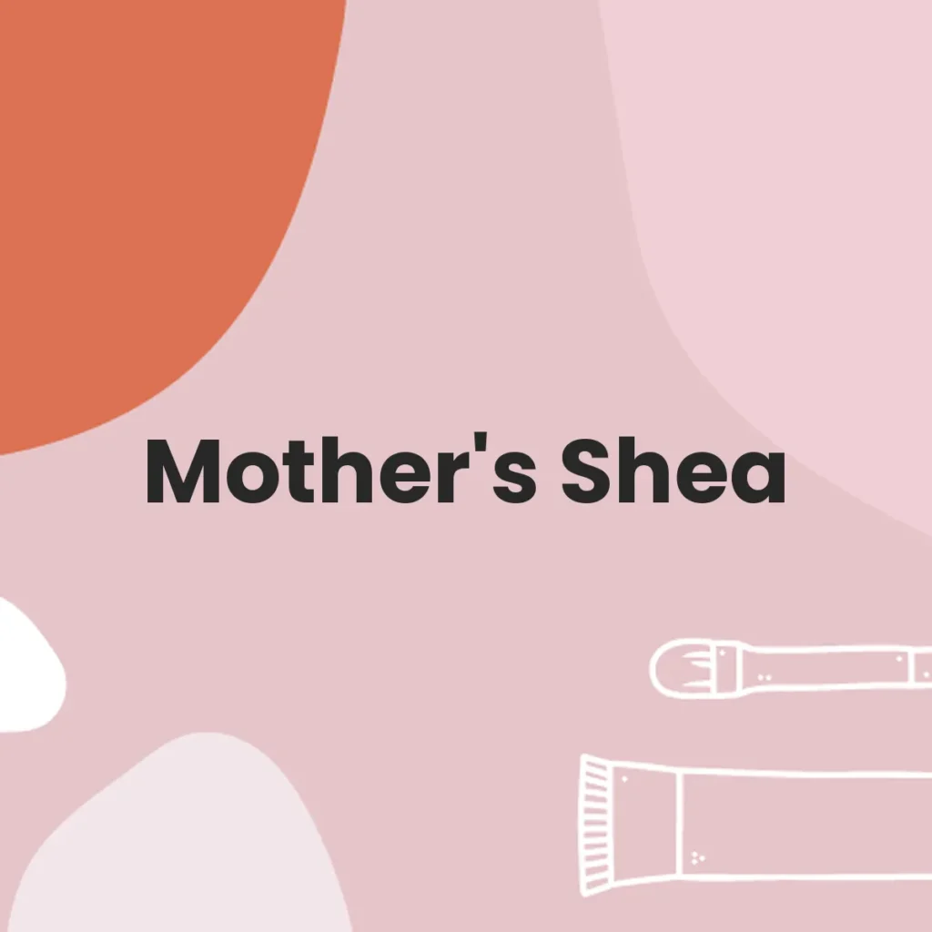 Mother's Shea testa en animales?