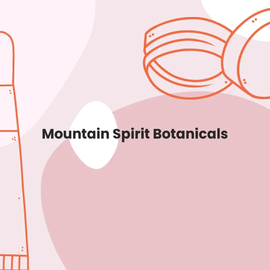 Mountain Spirit Botanicals testa en animales?