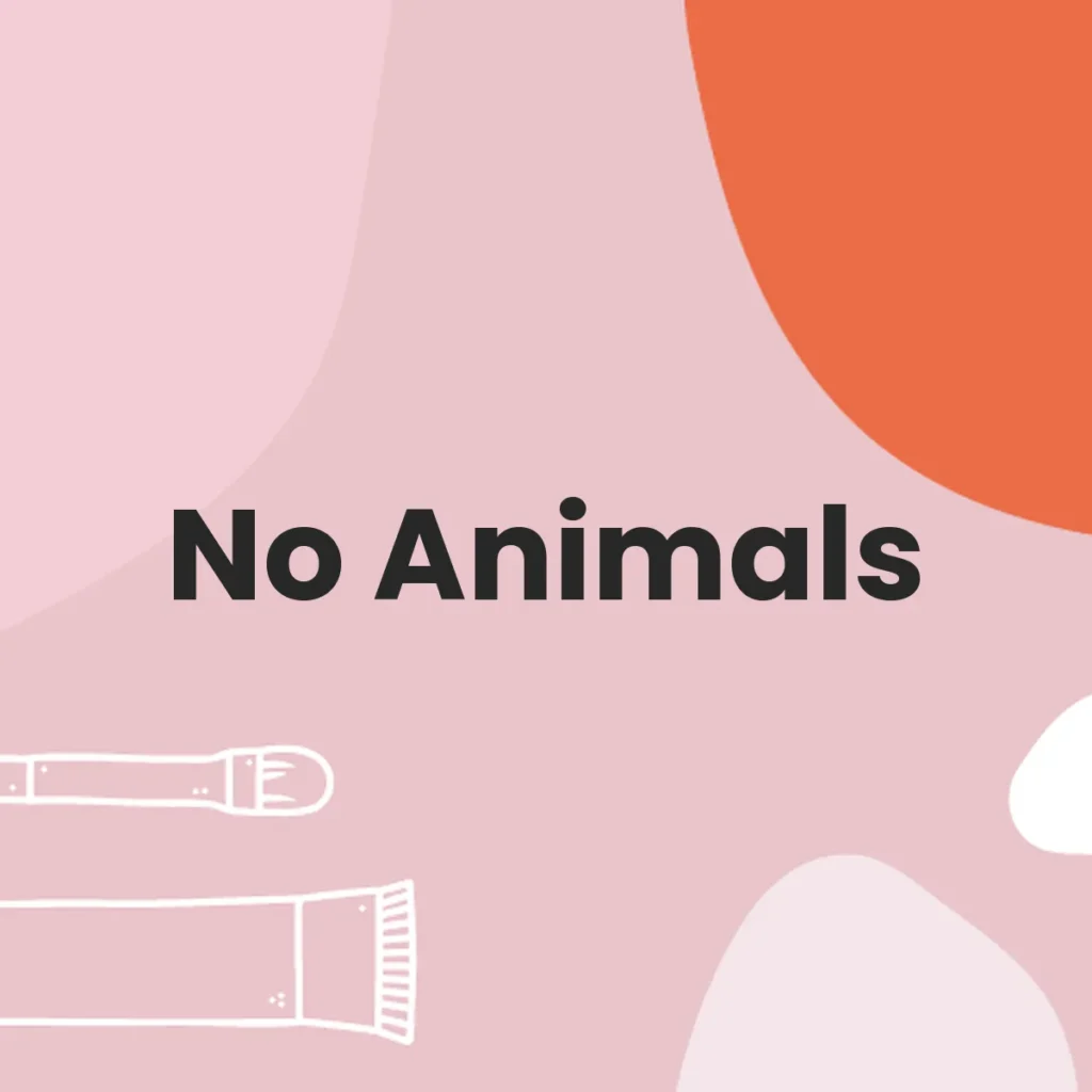 No Animals testa en animales?