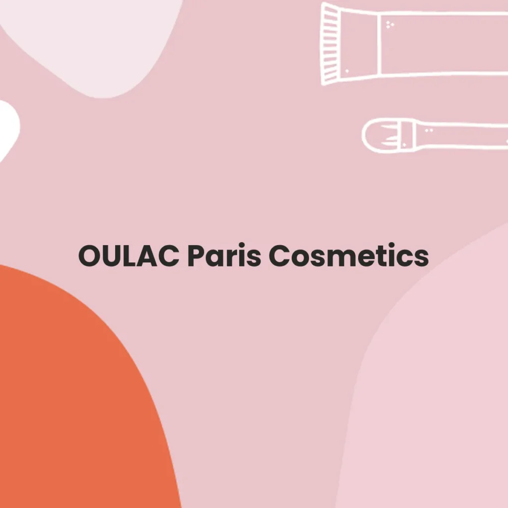 OULAC Paris Cosmetics testa en animales?