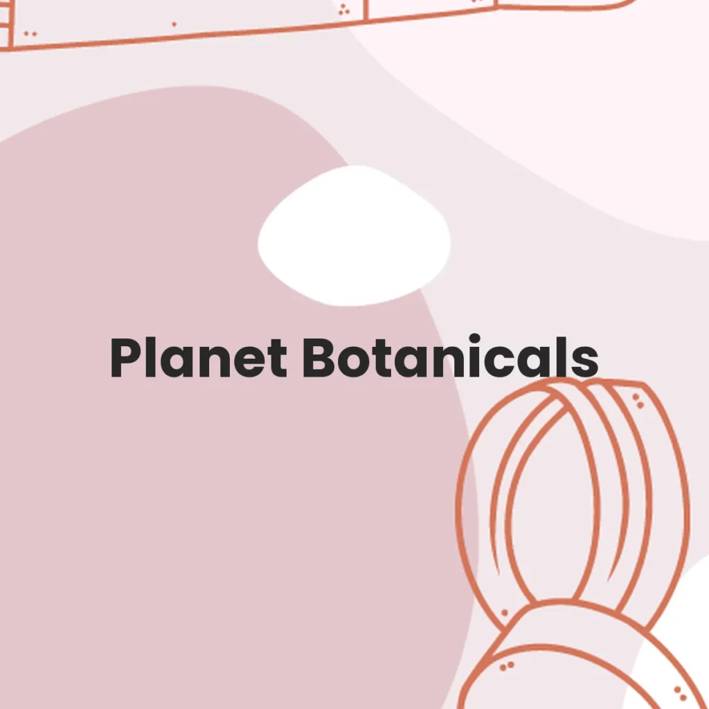 Planet Botanicals testa en animales?
