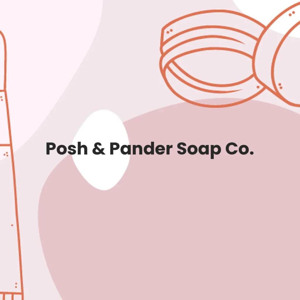 Posh & Pander Soap Co. testa en animales?