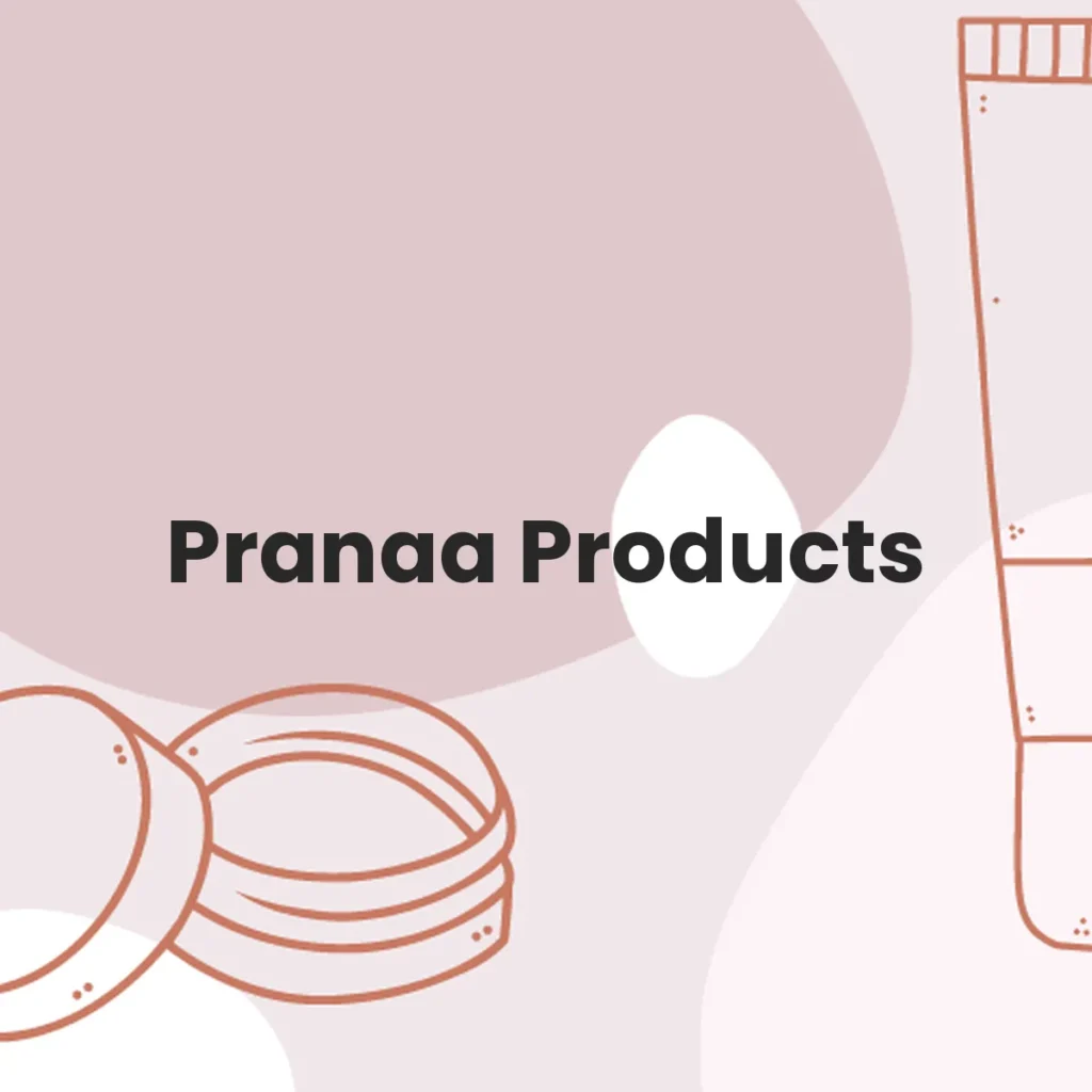 Pranaa Products testa en animales?