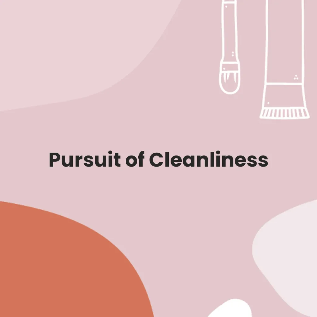 Pursuit of Cleanliness testa en animales?