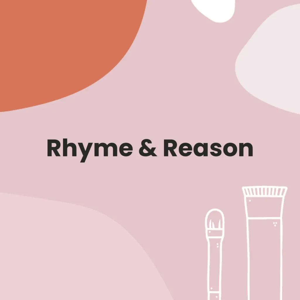 Rhyme & Reason testa en animales?