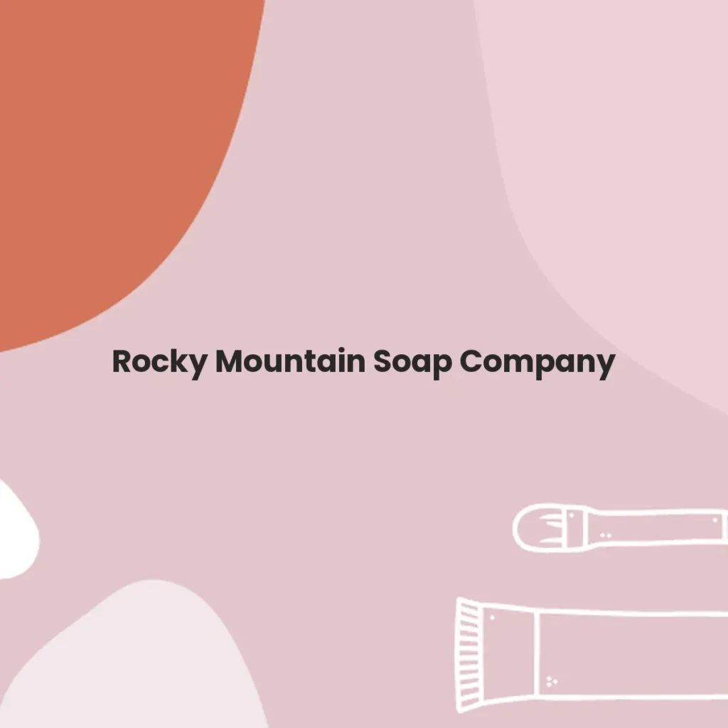 Rocky Mountain Soap Company testa en animales?
