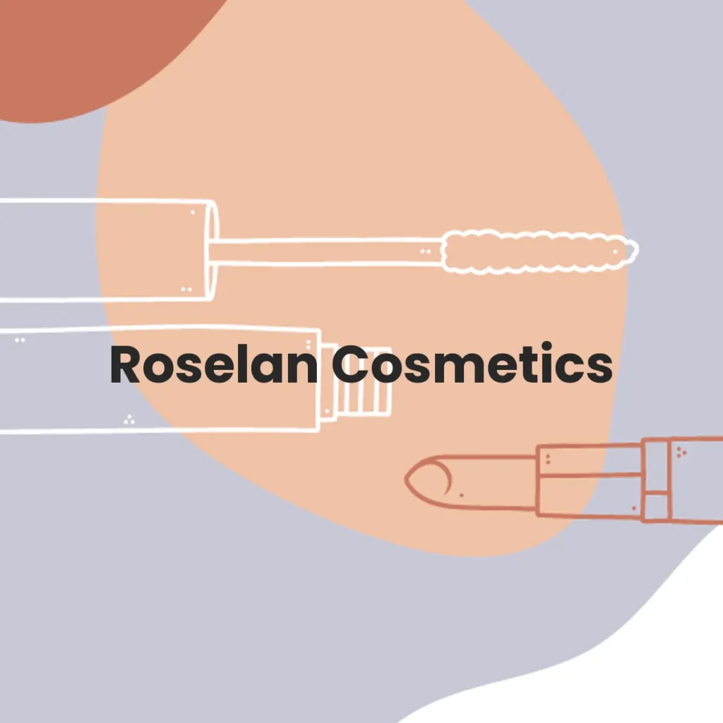Roselan Cosmetics testa en animales?