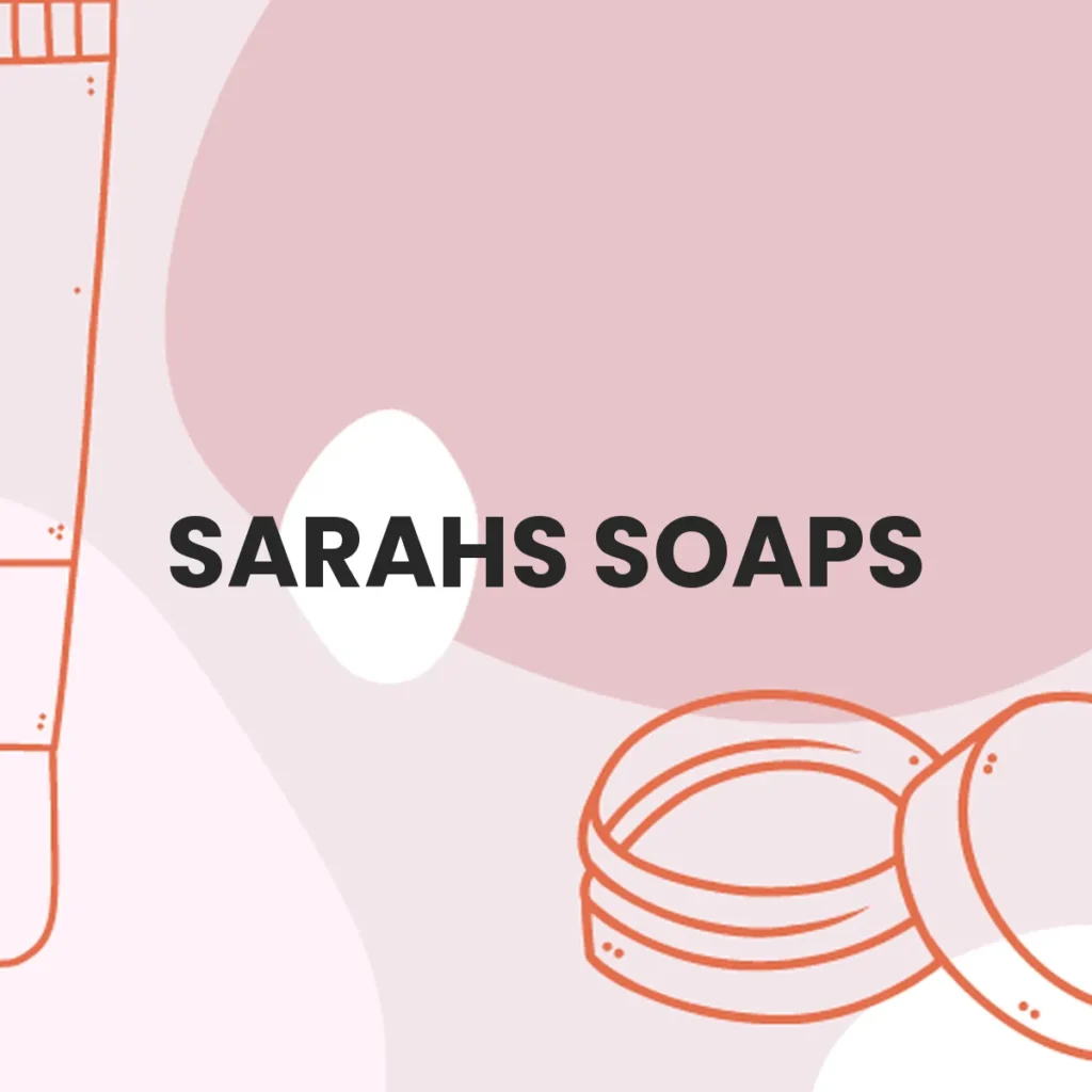 SARAHS SOAPS testa en animales?