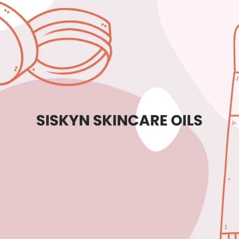 SISKYN SKINCARE OILS