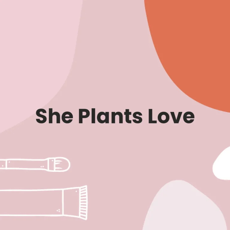She Plants Love