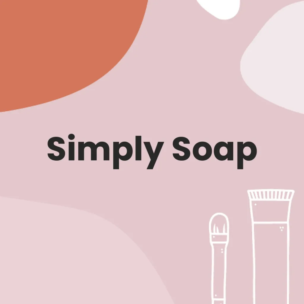 Simply Soap testa en animales?