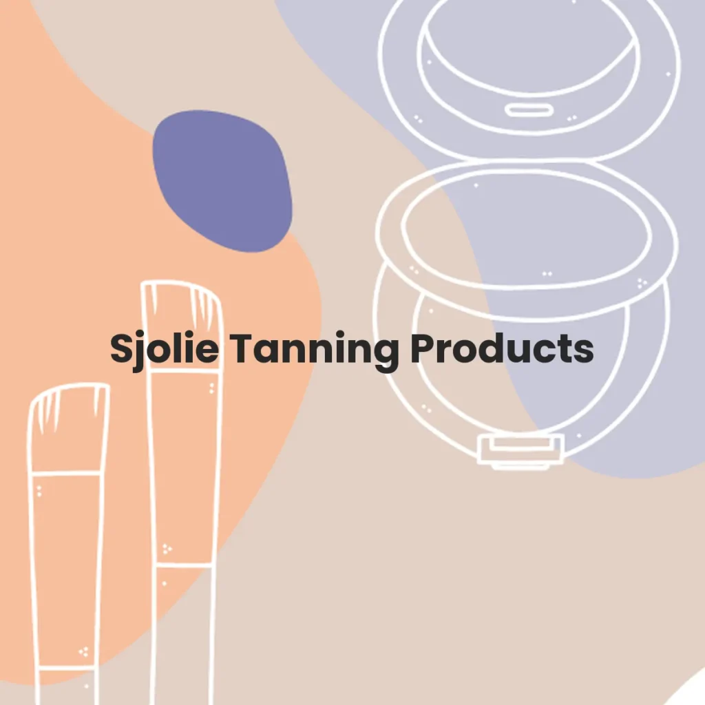 Sjolie Tanning Products testa en animales?