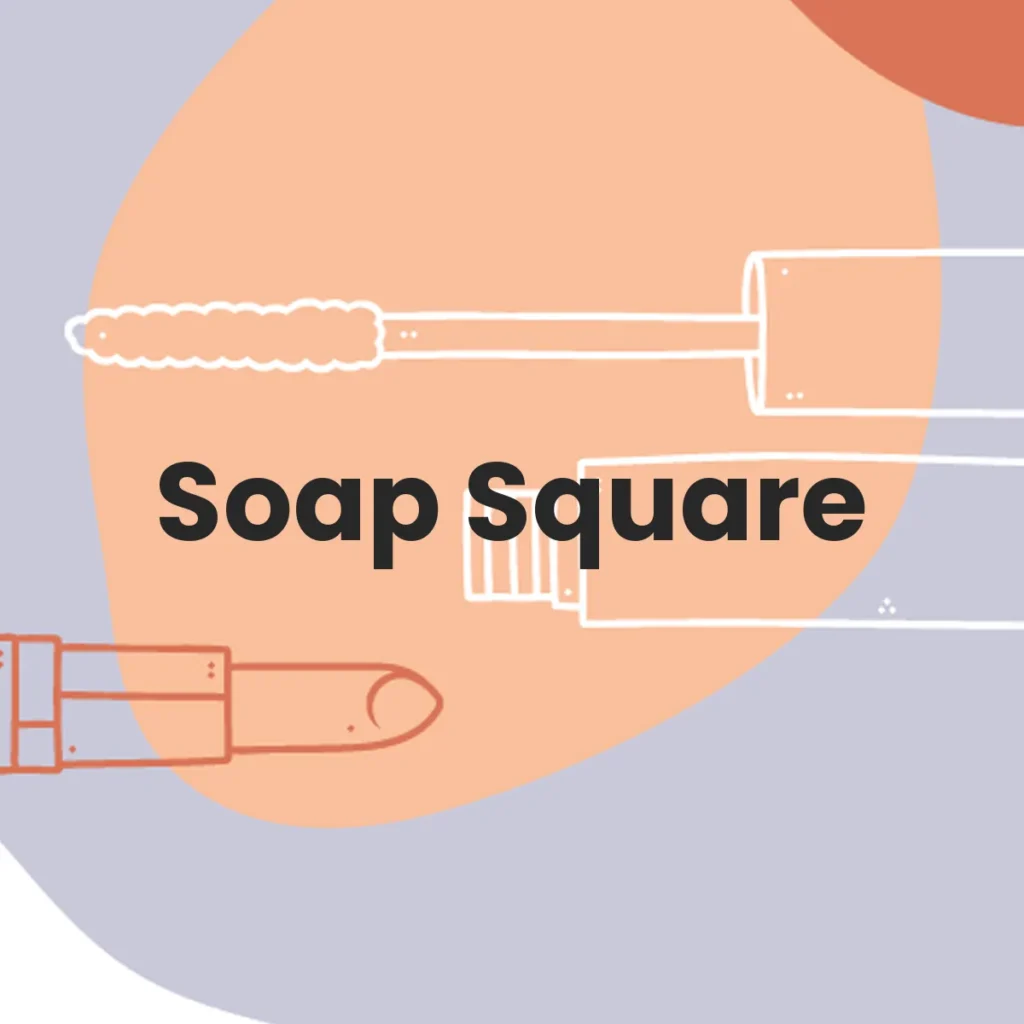 Soap Square testa en animales?