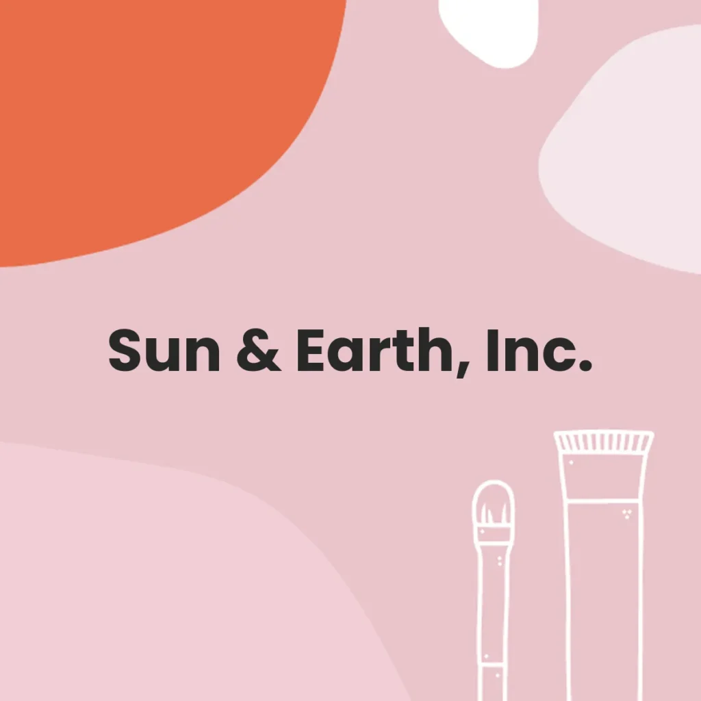 Sun & Earth, Inc. testa en animales?