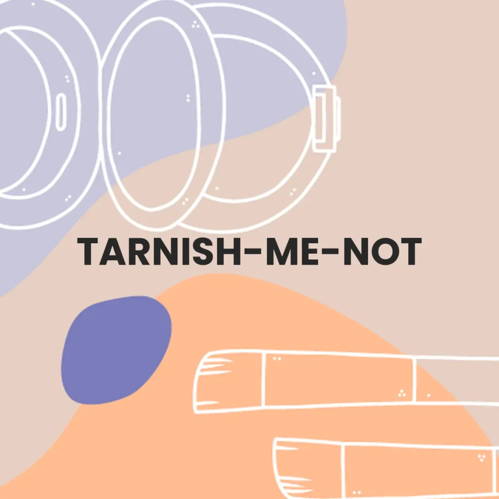 TARNISH-ME-NOT testa en animales?