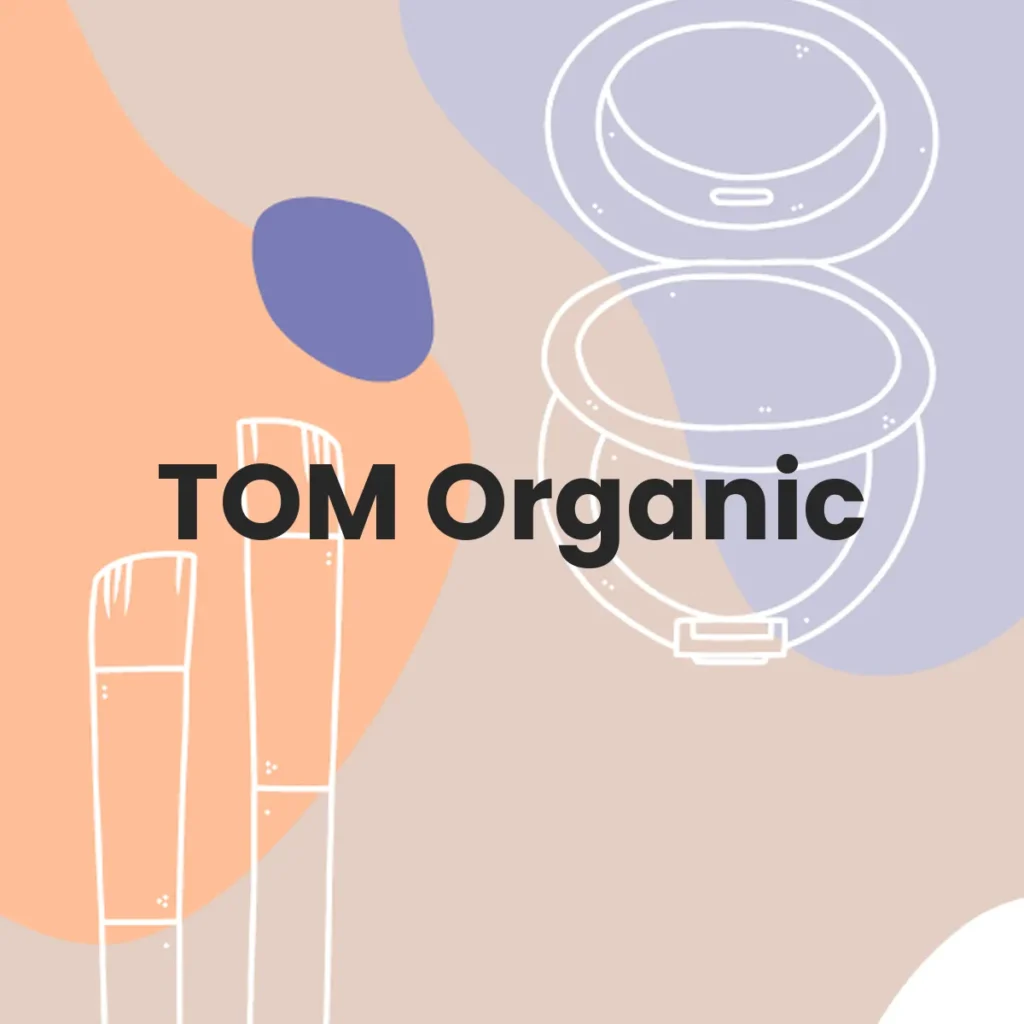 TOM Organic testa en animales?