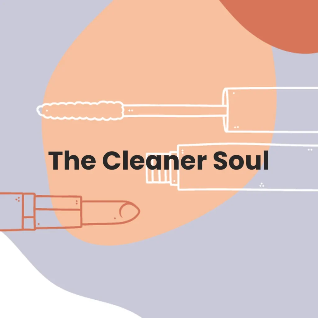 The Cleaner Soul testa en animales?