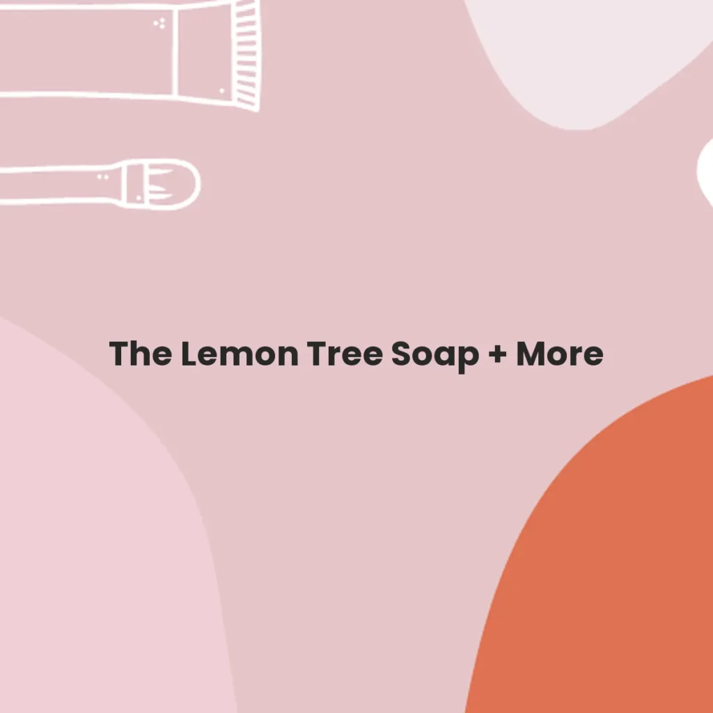 The Lemon Tree Soap + More testa en animales?