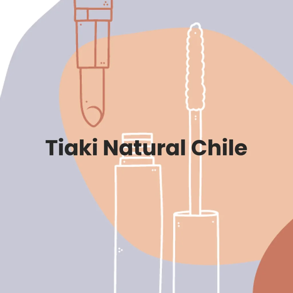 Tiaki Natural Chile testa en animales?
