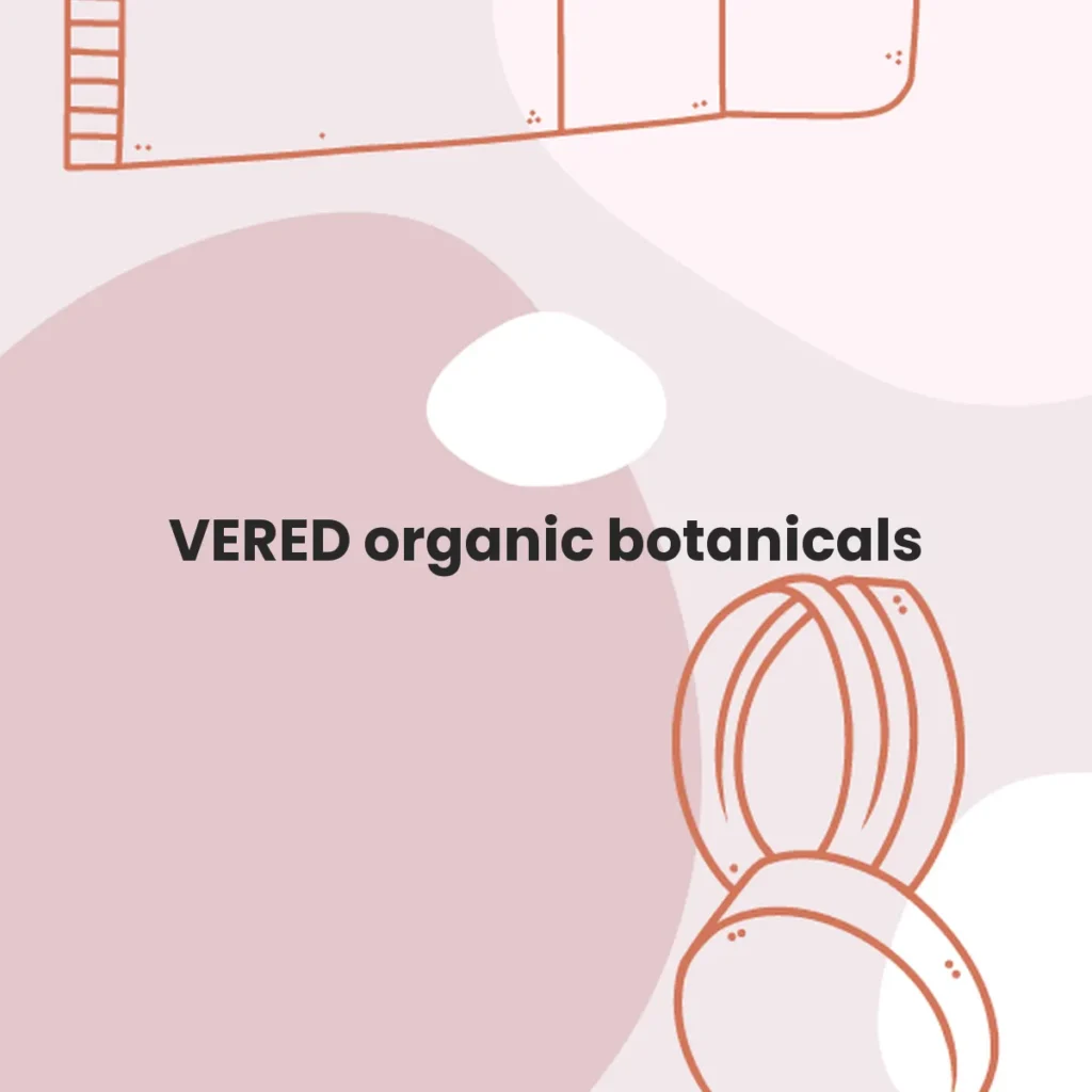 VERED organic botanicals testa en animales?