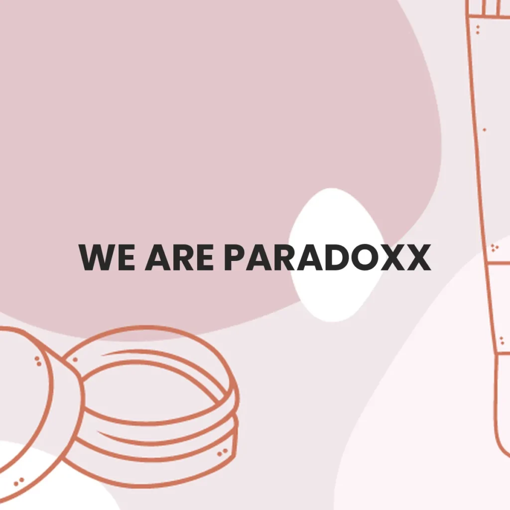 WE ARE PARADOXX testa en animales?